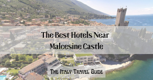 Read more about the article Hotels Near Malcesine Castle (Scaliger Castle)