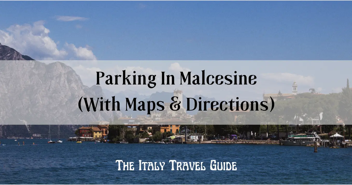 Read more about the article Parking In Malcesine (With Maps & Directions)