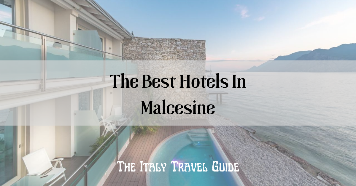 You are currently viewing The Best Hotels In Malcesine (2022)