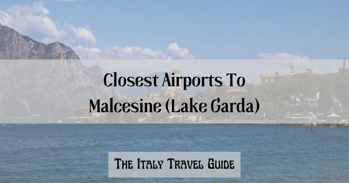 Read more about the article Closest Airports To Malcesine (Lake Garda)