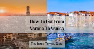 Read more about the article Getting From Verona To Venice