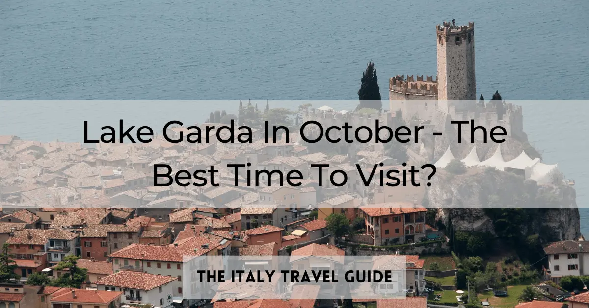 Read more about the article Lake Garda In October – The Best Time To Visit?