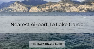 Read more about the article Nearest Airport To Lake Garda