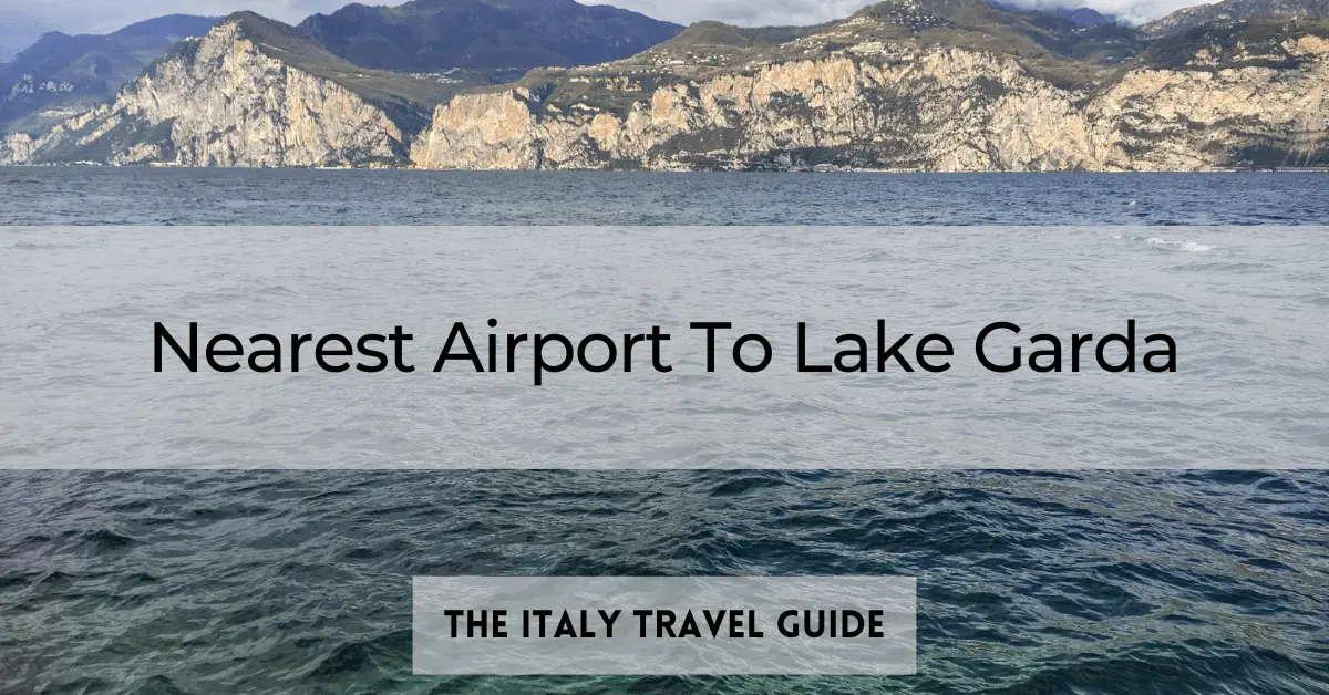 You are currently viewing Nearest Airport To Lake Garda